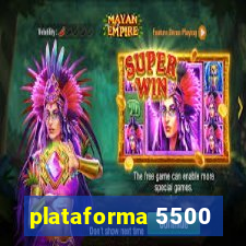 plataforma 5500